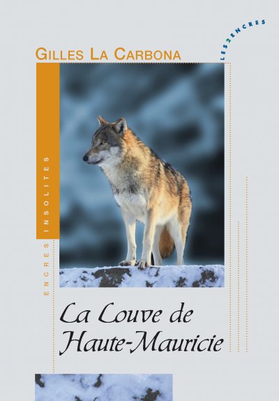 La Louve de Haute-Mauricie de Gilles La Carbona