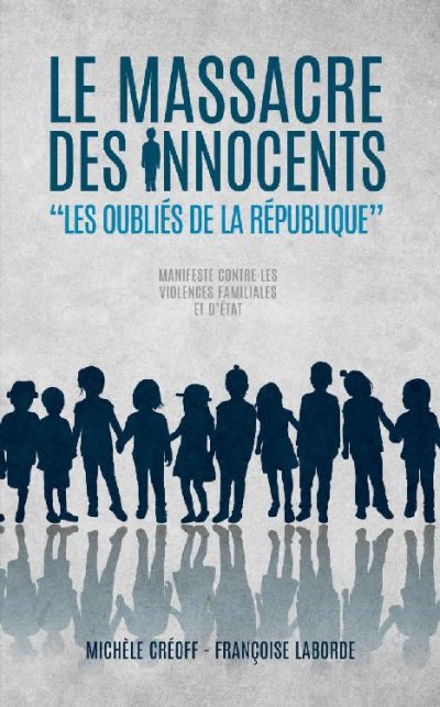 Le massacre des innocents : Les oubliés de la République de Françoise Laborde