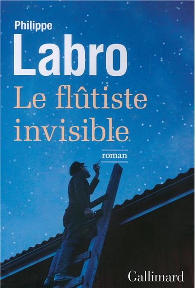 Le flûtiste invisible de Philippe Labro