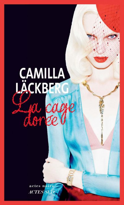 La cage dorée de Camilla Läckberg