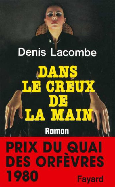 Dans le creux de la main de Denis Lacombe