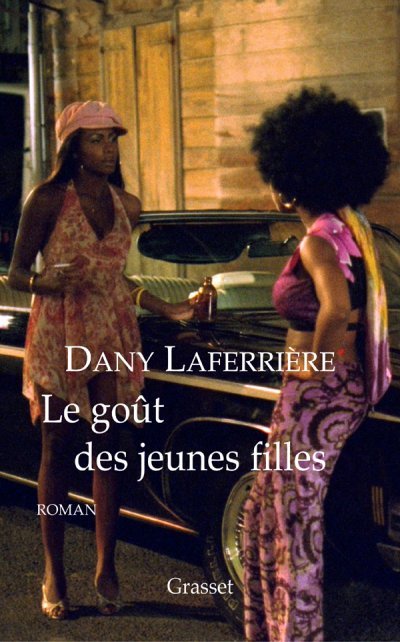 Le goût des jeunes filles de Dany Laferrière