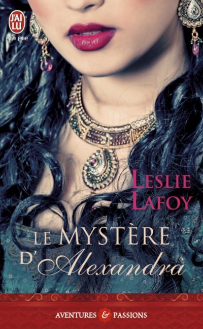 Le mystère d'Alexandra de Leslie LaFoy