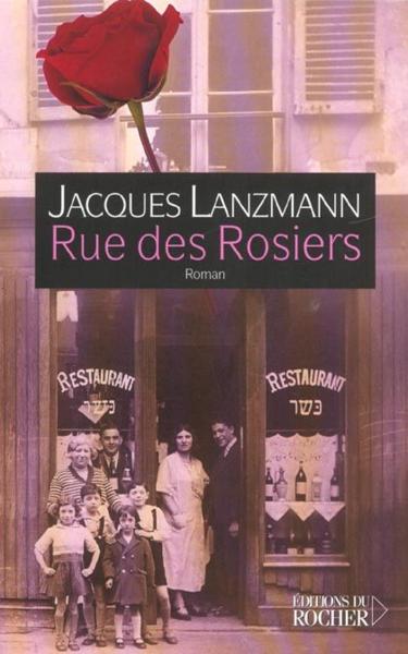Rue des Rosiers de Jacques Lanzmann