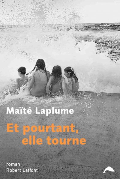 Et pourtant elle tourne de Maïté Laplume