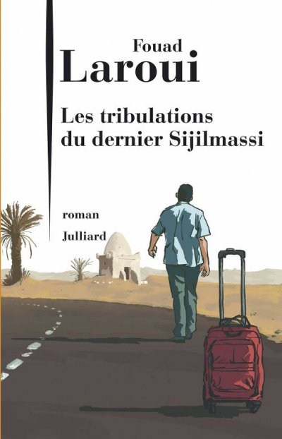 Les tribulations du dernier Sijilmassi de Fouad Laroui