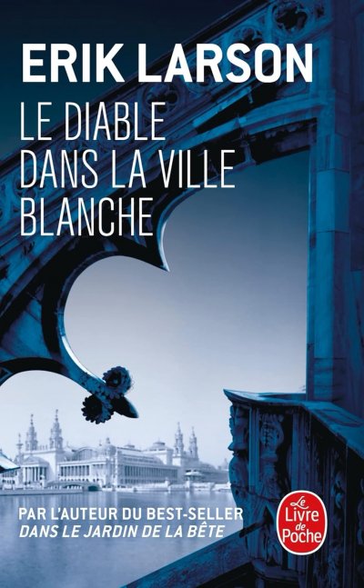 Le diable dans la ville blanche de Erik Larson