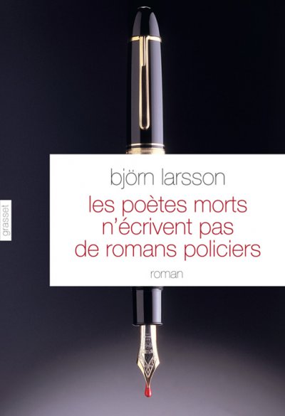 Les poètes morts n'écrivent pas de romans policiers de Björn Larsson