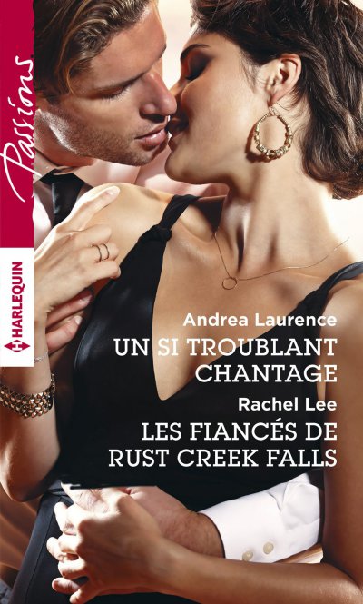 Un si troublant chantage - Les fiancés de Rust Creek Falls de Andrea Laurence