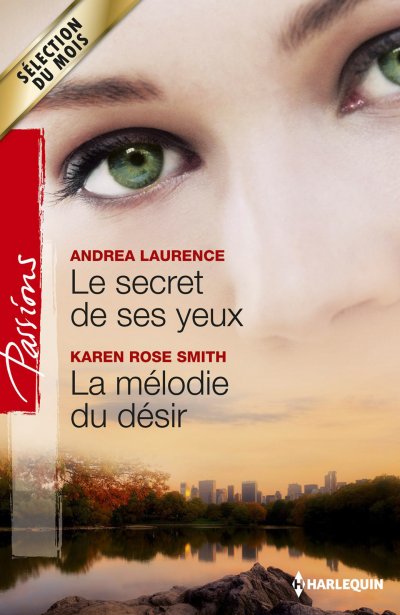 Le secret de ses yeux - La mélodie du désir de Andrea Laurence