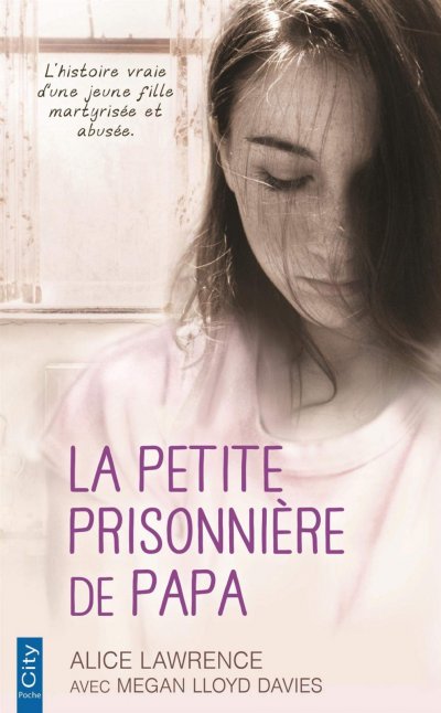 La petite prisonnière de papa de Alice Lawrence