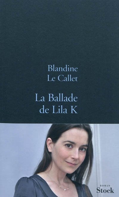 La Ballade de Lila K de Blandine Le Callet