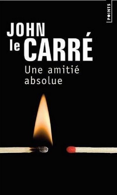 Une amitié absolue de John Le Carré