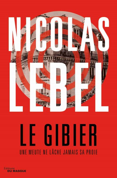 Le gibier de Nicolas Lebel