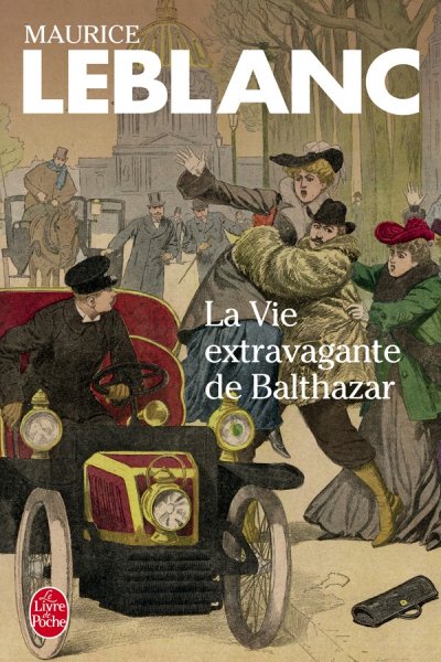 La Vie extravagante de Balthazar de Maurice Leblanc