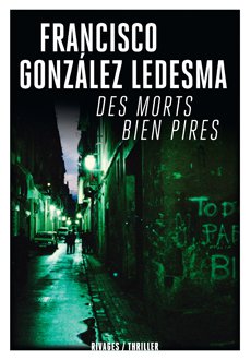 Des morts bien pires de Francisco González Ledesma