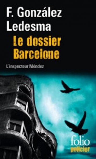 Le dossier Barcelone de Francisco Gonzalez Ledesma