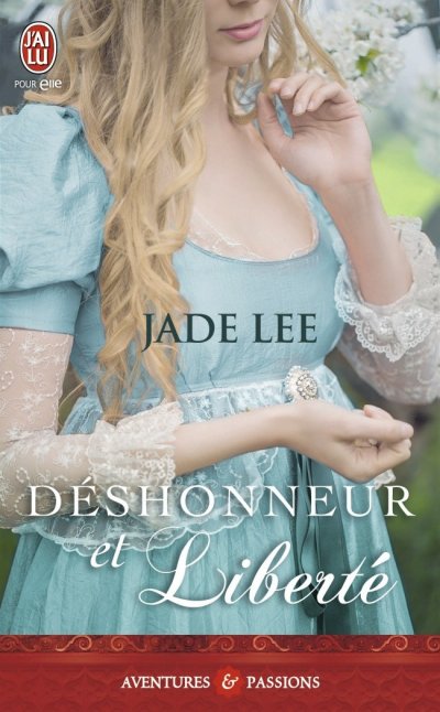 Déshonneur et Liberté de Jade Lee