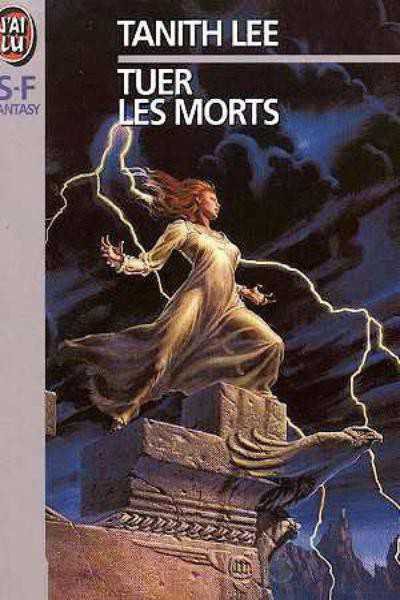 Tuer les Morts de Tanith Lee