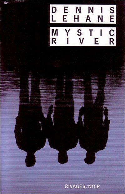 Mystic River de Dennis Lehane