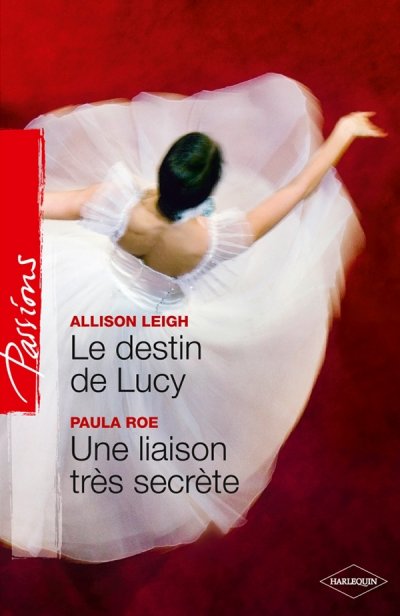 Le destin de Lucy - Une liaison très secrète de Allison Leigh