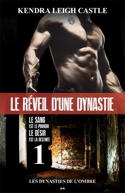 Le réveil d'une dynastie de Kendra Leigh Castle