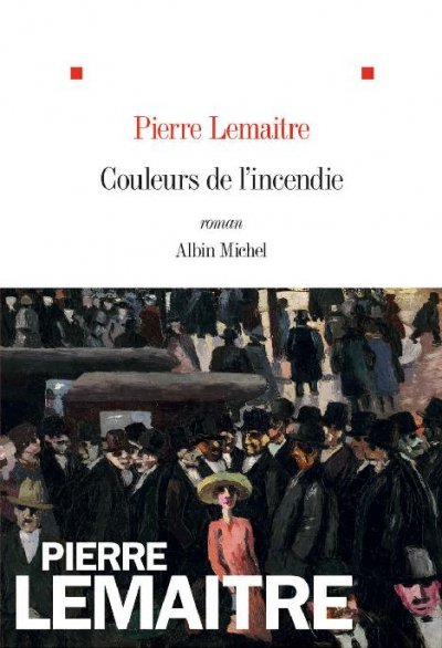Couleurs de l'incendie de Pierre Lemaitre