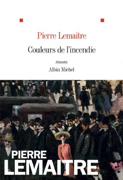 Couleurs de l'incendie de Pierre Lemaître