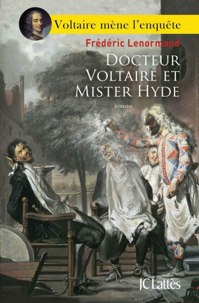 Docteur Voltaire et Mister Hyde de Frédéric Lenormand