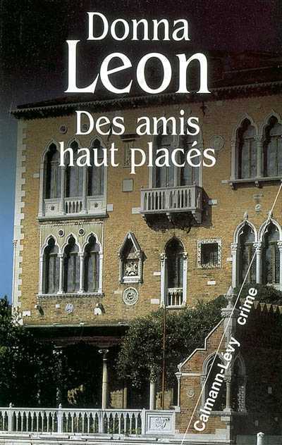 Des amis haut placés de Donna Leon