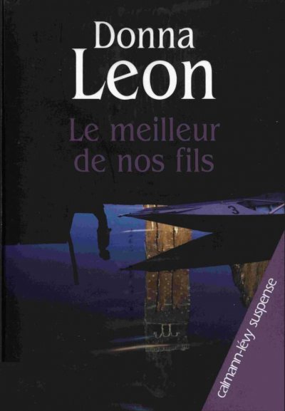 Le meilleur de nos fils de Donna Leon