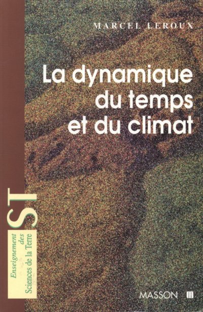 La dynamique du temps et du climat de Marcel Leroux