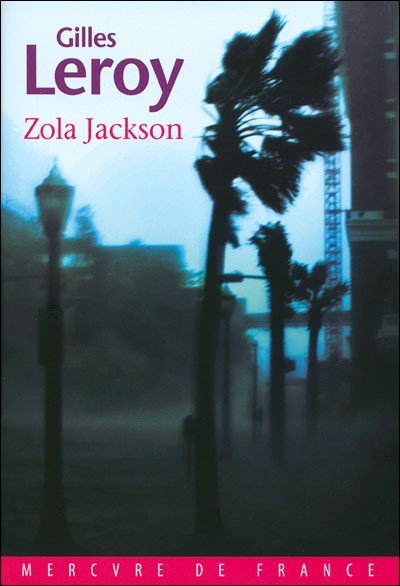 Zola Jackson de Gilles Leroy