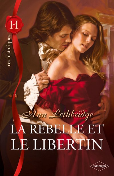 La rebelle et le libertin de Ann Lethbridge