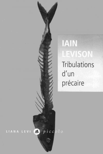 Tribulations d'un précaire de Iain Levison