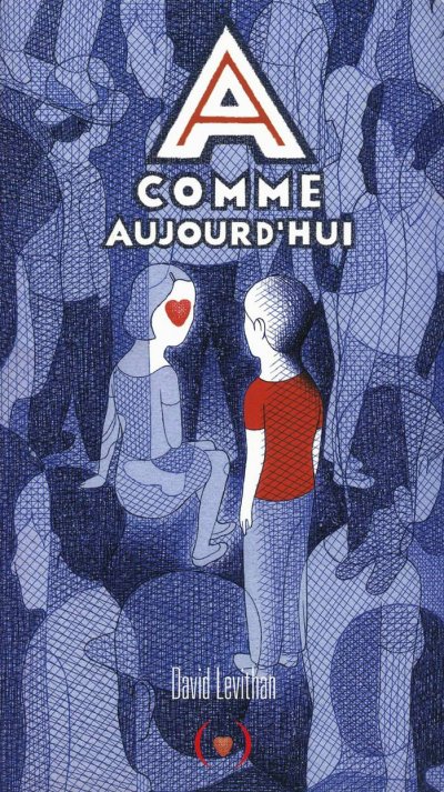 A comme aujourd'hui de David Levithan