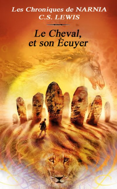 Le Cheval et son Ecuyer de C.S. Lewis