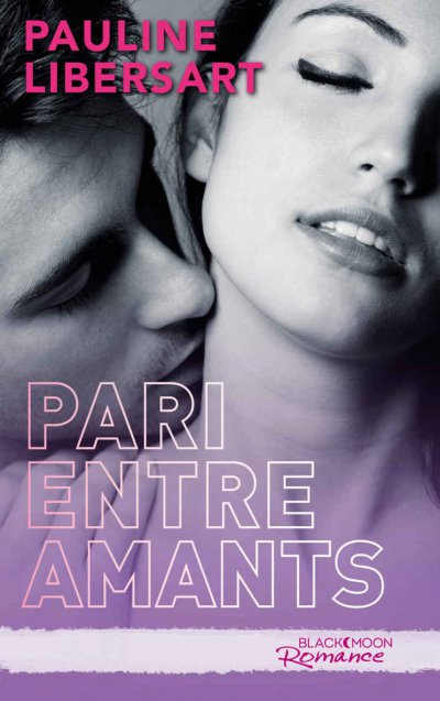 Pari entre amants de Pauline Libersart