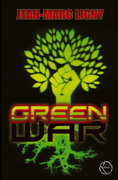 Green War de Jean-Marc Ligny