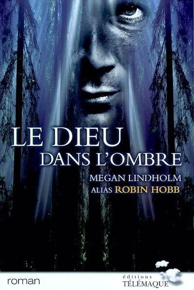 Le Dieu dans l'ombre de Megan Lindholm