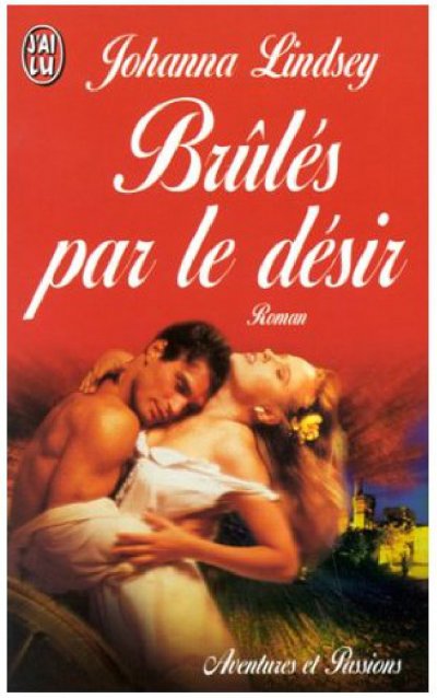 Brûlés par le désire de Johanna Lindsey