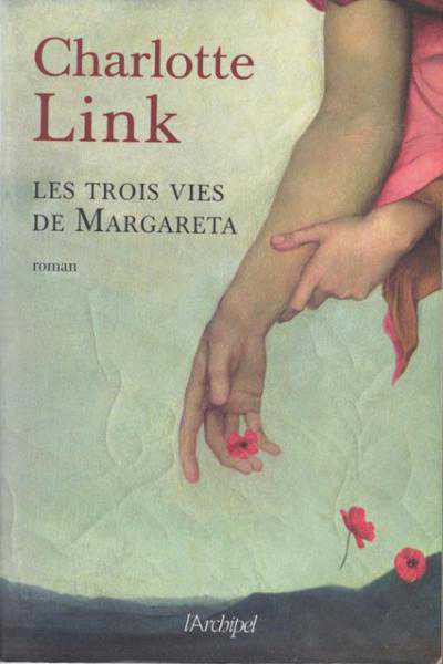 Les trois vies de Margareta de Charlotte Link