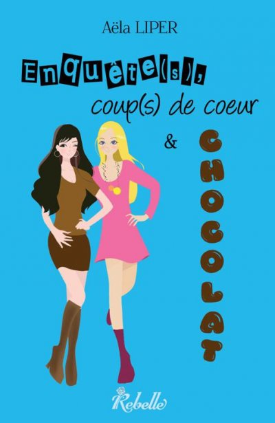 Enquêtes, coups de coeur et chocolat de Aëla Liper