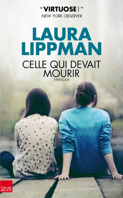 Celle qui devait mourir de Laura Lippman