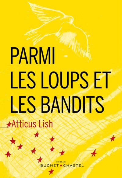 Parmi les loups et les bandits de Atticus Lish