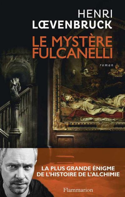 Le mystère Fulcanelli de Henri Loevenbruck