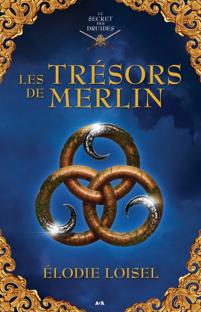 Les trésors de Merlin de Elodie Loisel