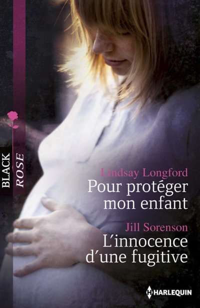 Pour protéger mon enfant - L'innocence d'une fugitive de Lindsay Longford