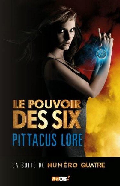 Le Pouvoir des Six de Pittacus Lore