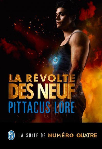 La révolte des neuf de Pittacus Lore